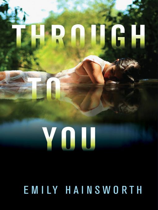 Title details for Through to You by Emily Hainsworth - Available